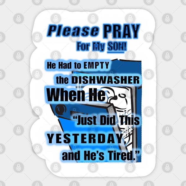 Pray for my Son! Sticker by TrashCanTees